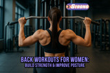 Back Workouts for Women: Build Strength & Improve Posture