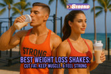 Best Weight Loss Shakes: Cut Fat, Keep Muscle, & Feel Strong