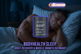 BodyHealth Sleep: Boost Recovery & Muscle Growth Overnight