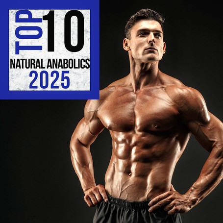 Top 10 Natural Anabolics 2025